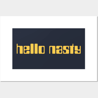 hello nasty Posters and Art